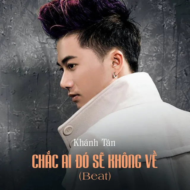 Chắc Ai Đó Sẽ Không Về - Beat