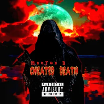 Cheated Death by MenToe B