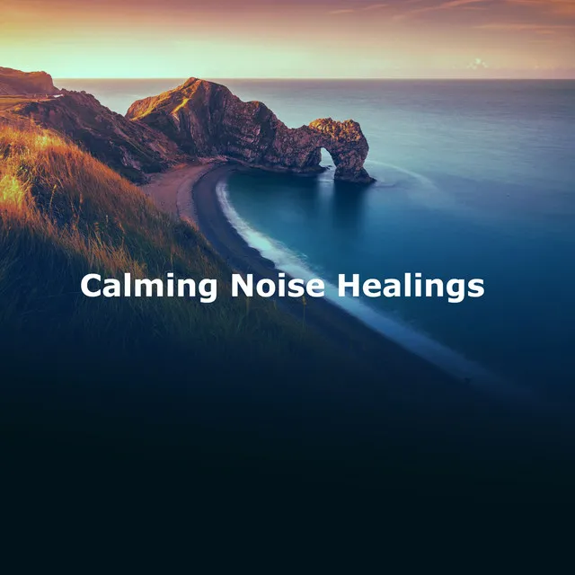 Calming Noise Healings