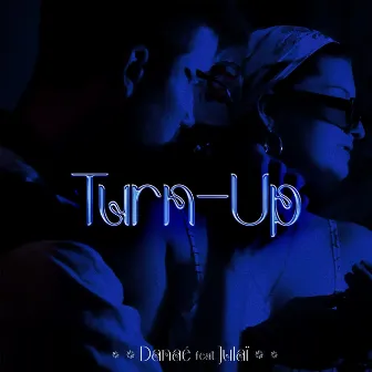 Turn up by Danae