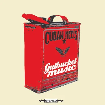 Gutbucketmusic by Cuban Heels