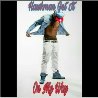 One My Way by Hawkman Get It