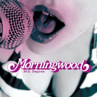 Nth Degree by Morningwood