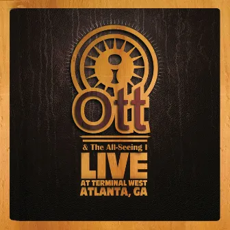 Ott & the All-Seeing I (Live At Terminal West) by Ott