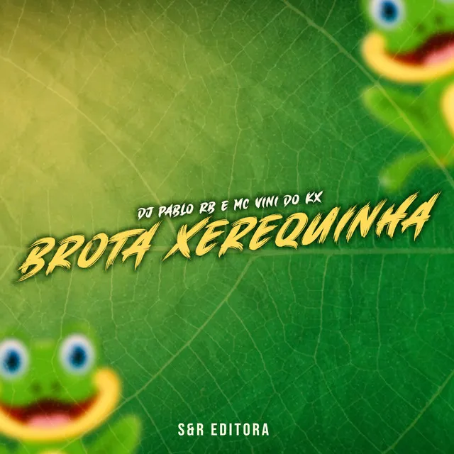 Brota Xerequinha