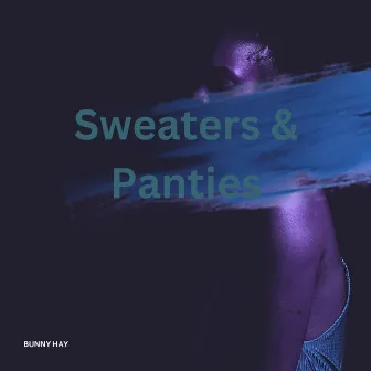 Sweaters & Panties by Bunny Hay