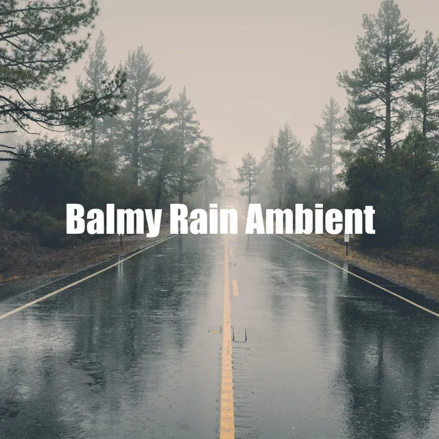 Balmy Rain Ambient