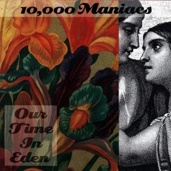 Our Time in Eden by 10,000 Maniacs