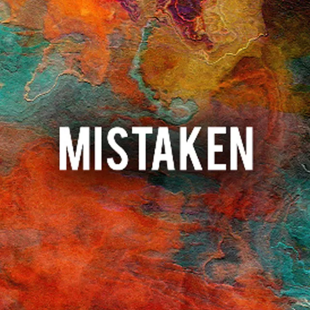 Mistaken