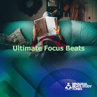 Ultimate Focus Beats by Binaural Beats Study Tones