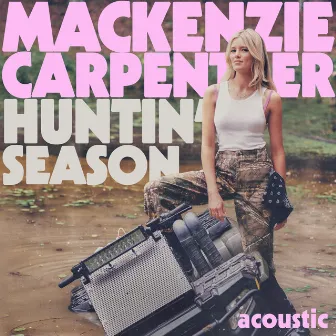 Huntin' Season (Acoustic) by Mackenzie Carpenter