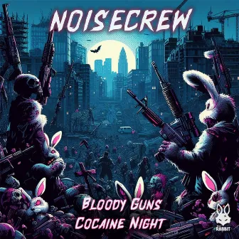 Bloody Guns / Cocaine Night by NOISECREW