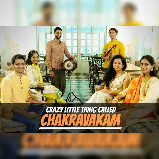 Crazy Little Thing Called Chakravakam (feat. Ranjani-Gayatri)