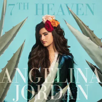 7th Heaven by Angelina Jordan