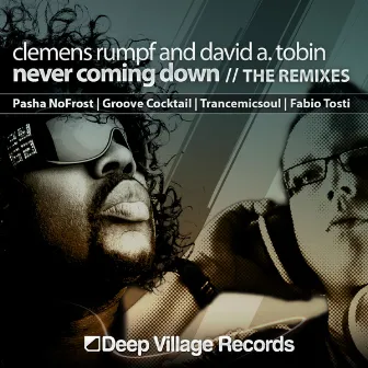 Never Coming Down Remixes by Clemens Rumpf And David A. Tobin