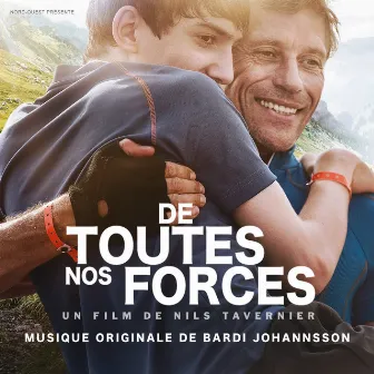 De toutes nos forces (Bande originale du film) by Bardi Johannsson