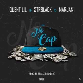 No Cap by Quent Lil