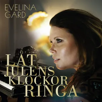 Låt Julens Klockor Ringa by Evelina Gard