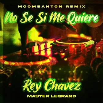 No Sé Si Me Quiere (Moombahton Remix) by MASTER LEGRAND