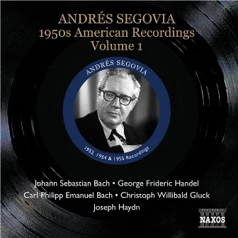 Segovia, Andres: 1950S American Recordings, Vol. 1 by Andrés Segovia