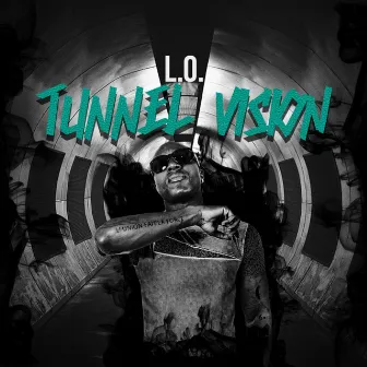 Tunnel Vision by L.O.