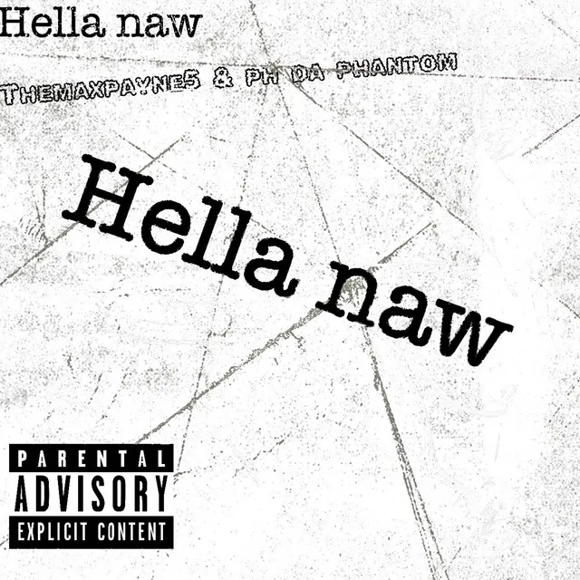 Hella naw