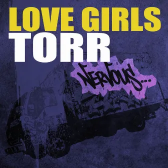 Torr by Love Girls