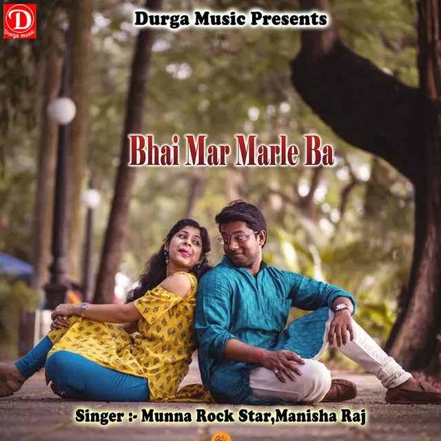 Bhai Mar Marle Ba