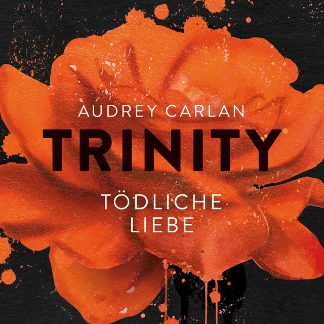 Trinity - Tödliche Liebe (Die Trinity-Serie 3)