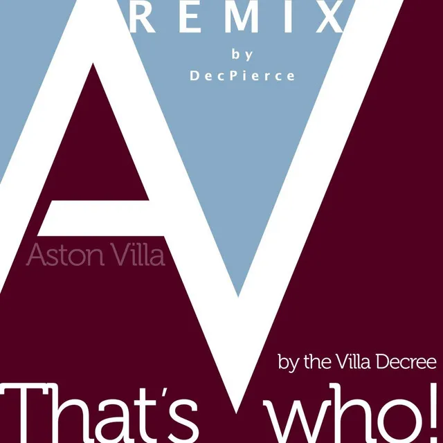 Aston Villa That's Who (Dec Pierce Remix)