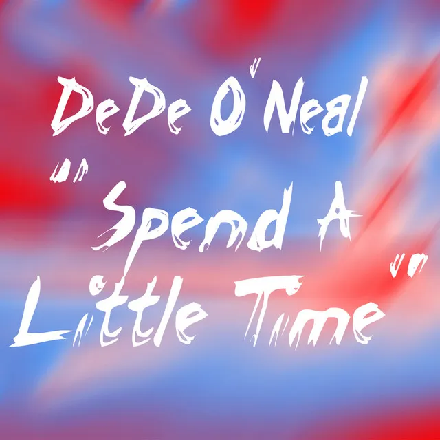 Spend A Little Time