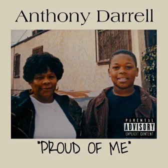 Proud Of Me by Anthony Darrell