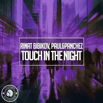 Touch In The Night by Paul&Panchez