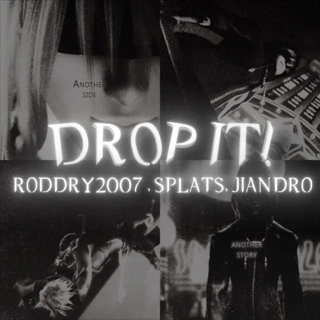 DROP IT!