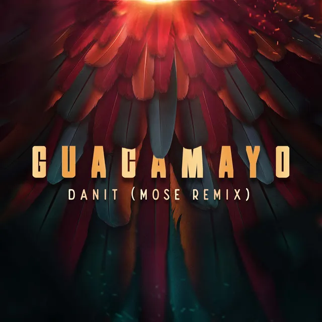 Guacamayo (Mose Remix)