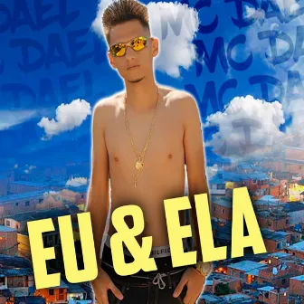 Eu & Ela by DJ JOÃO OFICIAL