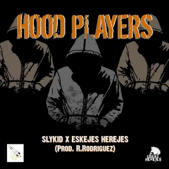 Hood Players by Slykid