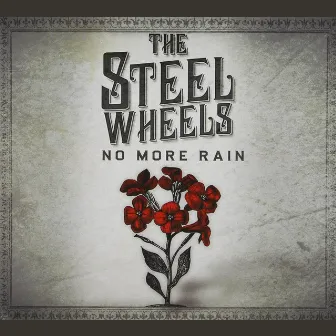 No More Rain by The Steel Wheels