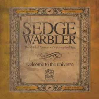 Welcome To The Universe by Sedge Warbler