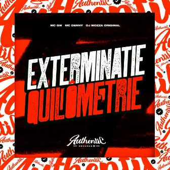 Exterminatie Quilômetrie by DJ MOZZA ORIGINAL