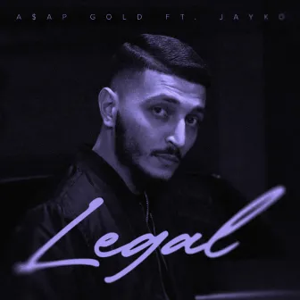 Legal by A$AP Gold