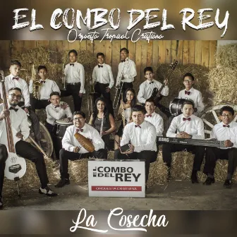 La Cosecha by El Combo del Rey