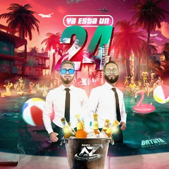 YA ESTA UN 24 by Banda AZ