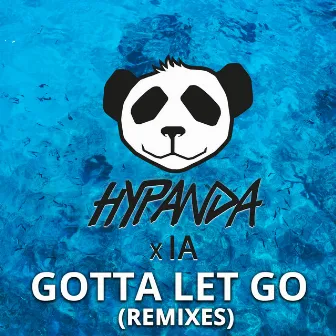 Gotta Let Go (Remixes) by Hypanda