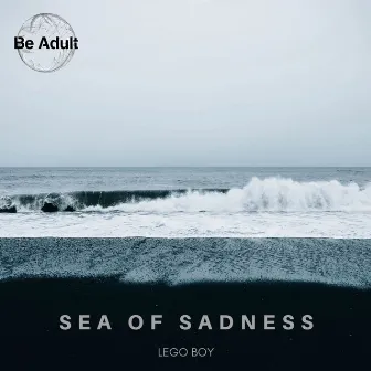 Sea of Sadness by Lego Boy