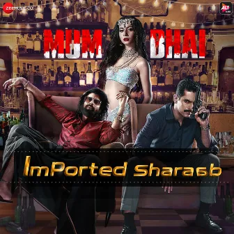 Imported Sharaab (From 