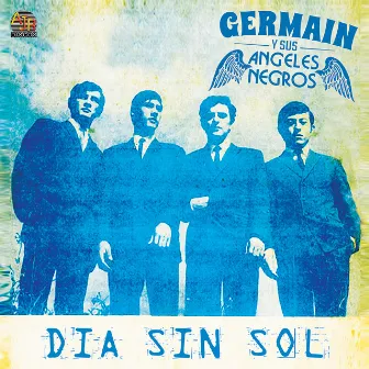 Dia Sin Sol by Germain y sus Angeles Negros