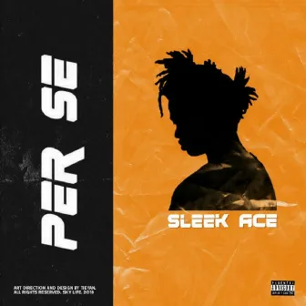 Per Se by Sleek Ace