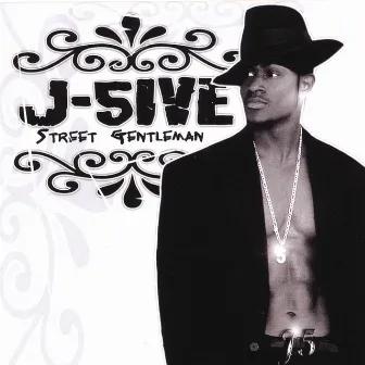 Street Gentleman by J-5ive