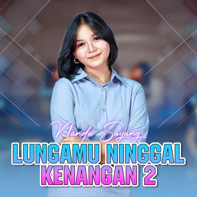 Lungamu Ninggal Kenangan 2